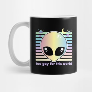 Too Gay For This World Mug